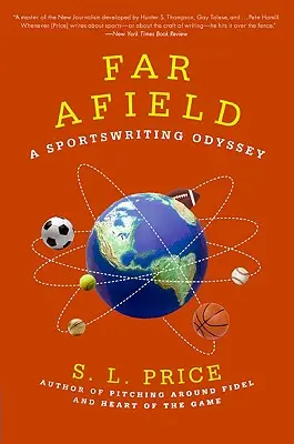 Far Afield: Un'odissea nella scrittura sportiva - Far Afield: A Sportswriting Odyssey