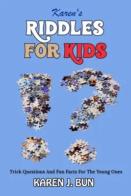 Gli indovinelli di Karen per i bambini: domande a trabocchetto e fatti divertenti per i più piccoli - Karen's Riddles For Kids: Trick Questions And Fun Facts For The Young Ones