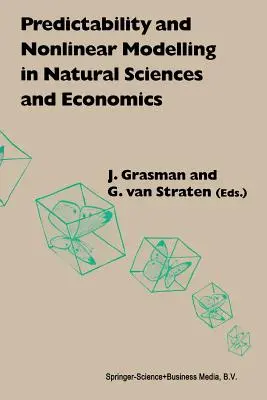 Prevedibilità e modellizzazione non lineare nelle scienze naturali e in economia - Predictability and Nonlinear Modelling in Natural Sciences and Economics