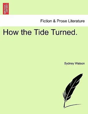Come la marea è cambiata. - How the Tide Turned.