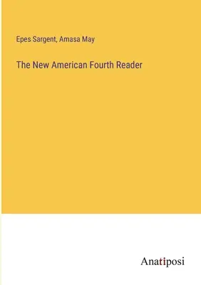 Il nuovo quarto lettore americano - The New American Fourth Reader
