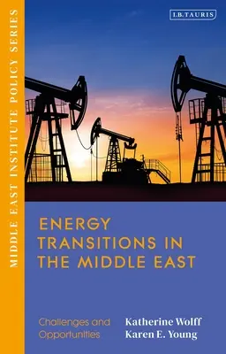 Transizioni energetiche in Medio Oriente: Sfide e opportunità - Energy Transitions in the Middle East: Challenges and Opportunities