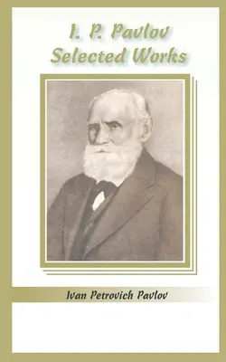 I.P. Pavlov: Opere scelte - I.P. Pavlov: Selected Works
