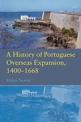 Storia dell'espansione portoghese oltremare 1400-1668 - A History of Portuguese Overseas Expansion 1400-1668