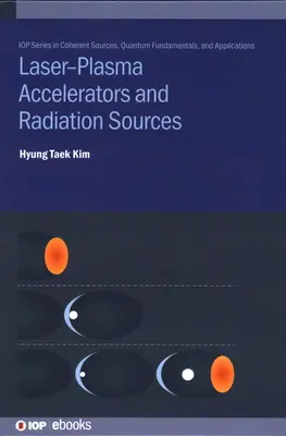 Acceleratori laser-plasma e sorgenti di radiazione - Laser-Plasma Accelerators and Radiation Sources