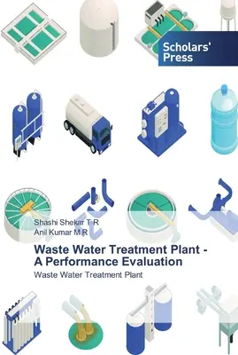 Impianto di trattamento delle acque reflue - Valutazione delle prestazioni - Waste Water Treatment Plant - A Performance Evaluation
