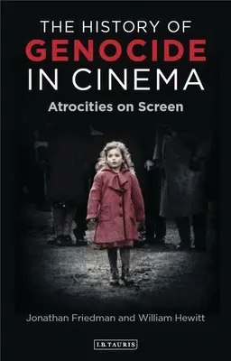 La storia del genocidio nel cinema: Atrocità sullo schermo - The History of Genocide in Cinema: Atrocities on Screen