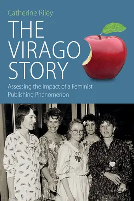 La storia di Virago: Valutare l'impatto di un fenomeno editoriale femminista - The Virago Story: Assessing the Impact of a Feminist Publishing Phenomenon