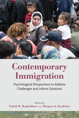 Immigrazione contemporanea: Prospettive psicologiche per affrontare le sfide e informare le soluzioni - Contemporary Immigration: Psychological Perspectives to Address Challenges and Inform Solutions