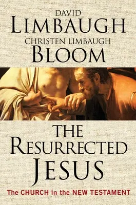 Gesù risorto: La Chiesa nel Nuovo Testamento - The Resurrected Jesus: The Church in the New Testament