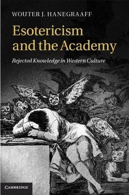 Esoterismo e Accademia: La conoscenza rifiutata nella cultura occidentale - Esotericism and the Academy: Rejected Knowledge in Western Culture