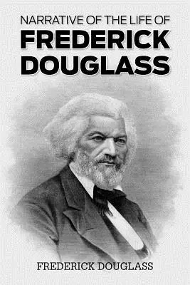 Narrazione della vita di Frederick Douglass - Narrative of the Life of Frederick Douglass