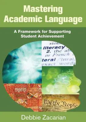 Padroneggiare il linguaggio accademico: Un quadro per sostenere i risultati degli studenti - Mastering Academic Language: A Framework for Supporting Student Achievement