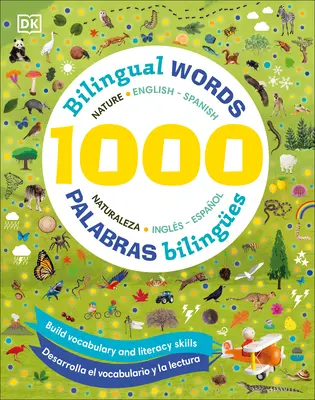 1000 Parole Bilingue Natura Inglese-Spagnolo/1000 Palabras Biling1/4es Naturaleza Ingles Espaol - 1000 Bilingual Words Nature English-Spanish/1000 Palabras Biling1/4es Naturaleza Ingles Espaol
