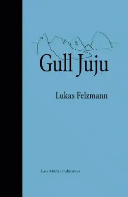Lukas Felzmann: Gull Juju: Fotografie dalle Isole Farallon - Lukas Felzmann: Gull Juju: Photographs from the Farallon Islands