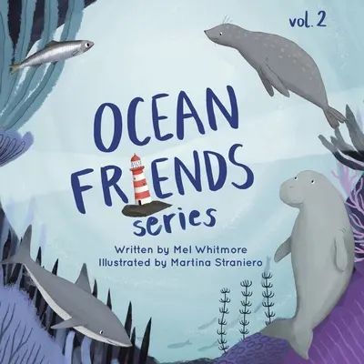 Serie Amici dell'oceano: Volume 2 - Ocean Friends Series: Volume 2