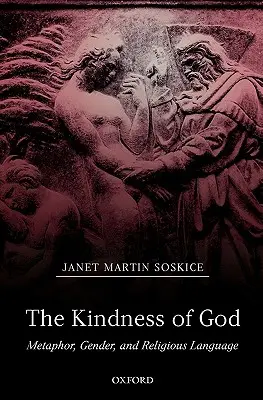 La gentilezza di Dio: Metafora, genere e linguaggio religioso - The Kindness of God: Metaphor, Gender, and Religious Language