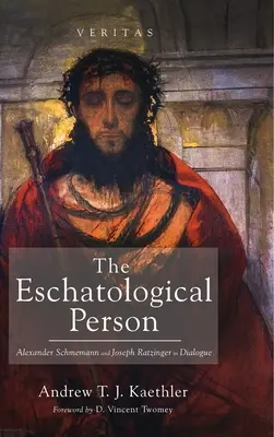 La persona escatologica: Alexander Schmemann e Joseph Ratzinger in dialogo - The Eschatological Person: Alexander Schmemann and Joseph Ratzinger in Dialogue