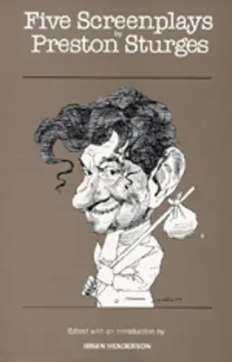 Cinque sceneggiature di Preston Sturges - Five Screenplays by Preston Sturges