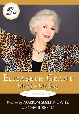 Elizabeth Grant: La mia vita - La mia storia - Elizabeth Grant: My Life-My Story