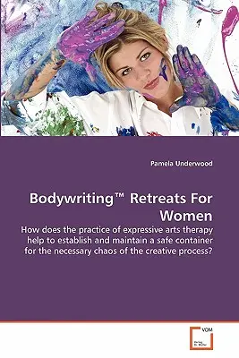 Ritiri di bodywriting (TM) per le donne - Bodywriting(TM) Retreats For Women