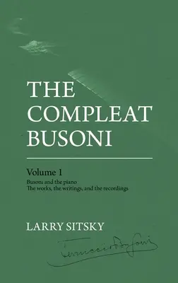 Il libro completo di Busoni, volume 1 - The Compleat Busoni, Volume 1