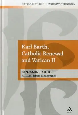Karl Barth, il rinnovamento cattolico e il Vaticano II - Karl Barth, Catholic Renewal and Vatican II
