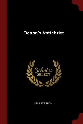 L'Anticristo di Renan - Renan's Antichrist