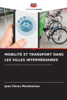 Mobilità e trasporti nei villaggi interurbani - Mobilit Et Transport Dans Les Villes Intermdiaires