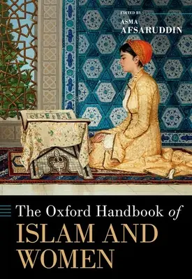 Il manuale di Oxford sull'Islam e le donne - The Oxford Handbook of Islam and Women