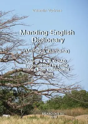 Dizionario Manding-Inglese. Maninka, Bamana Vol. 1. - Manding-English Dictionary. Maninka, Bamana Vol. 1.