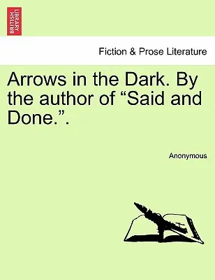 Arrows in the Dark (Frecce nel buio), dall'autore di Said and Done (Detto e fatto)