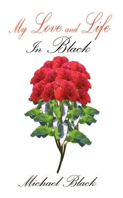 Il mio amore e la mia vita: in nero - My Love and Life: In Black