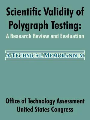 Validità scientifica del test poligrafico: Una revisione e una valutazione della ricerca - Scientific Validity of Polygraph Testing: A Research Review and Evaluation
