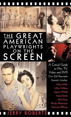I grandi drammaturghi americani sullo schermo: Guida critica a film, video e DVD - The Great American Playwrights on the Screen: A Critical Guide to Film, Video and DVD