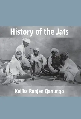 Storia dei Jats: Un contributo alla storia dell'India settentrionale - History Of The Jats: A Contribution To The History Of Northern India