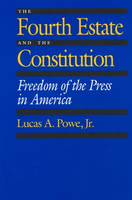 Il quarto potere e la Costituzione: La libertà di stampa in America - The Fourth Estate and the Constitution: Freedom of the Press in America