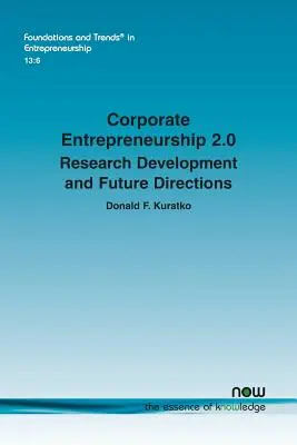 Imprenditorialità aziendale 2.0: Sviluppo della ricerca e direzioni future - Corporate Entrepreneurship 2.0: Research Development and Future Directions