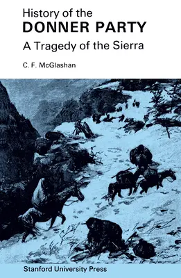 Storia del Partito Donner: Una tragedia della Sierra - History of the Donner Party: A Tragedy of the Sierra