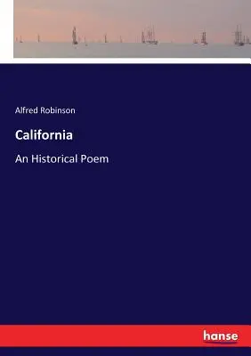 California: Un poema storico - California: An Historical Poem