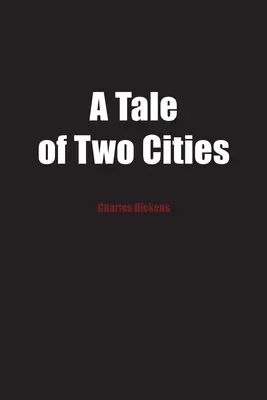 Racconto di due città: Storia della Rivoluzione francese - A Tale of Two Cities: A Story of the French Revolution