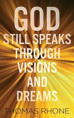 Dio parla ancora attraverso visioni e sogni - God Still Speaks Through Visions and Dreams