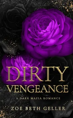 Sporca vendetta: un romanzo di mafia nera - Dirty Vengeance A Dark Mafia Romance