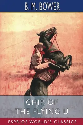 Chip, della U volante (Classici Esprios) - Chip, of the Flying U (Esprios Classics)