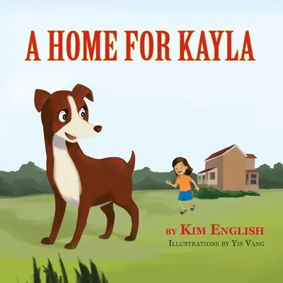 Una casa per Kayla - A Home for Kayla