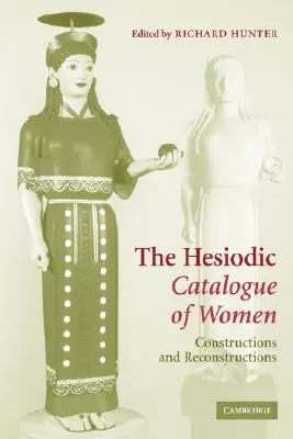 Il catalogo esiodeo delle donne: Costruzioni e ricostruzioni - The Hesiodic Catalogue of Women: Constructions and Reconstructions