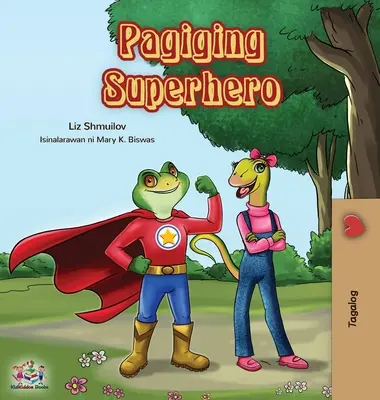 Pagiging Superhero: Essere un supereroe (edizione tagalog) - Pagiging Superhero: Being a Superhero (Tagalog Edition)