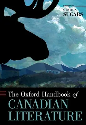 Il manuale di Oxford della letteratura canadese - The Oxford Handbook of Canadian Literature