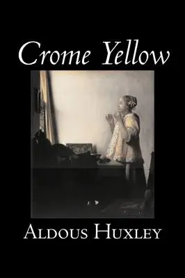 Giallo cromo di Aldous Huxley, Fantascienza, Classici, Letteratura - Crome Yellow by Aldous Huxley, Science Fiction, Classics, Literary