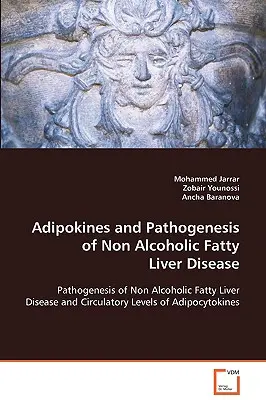 Adipochine e patogenesi della malattia del fegato grasso non alcolica - Adipokines and Pathogenesis of Non Alcoholic Fatty Liver Disease
